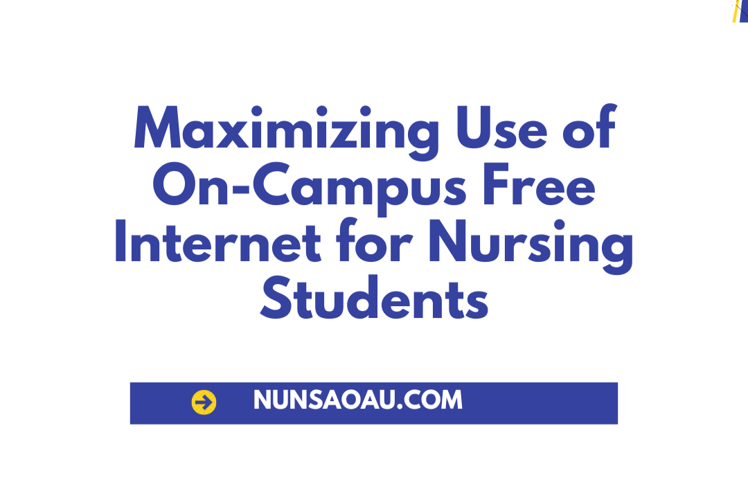 Accessing Free Internet in Department of Nursing Building and Maximizing its Use